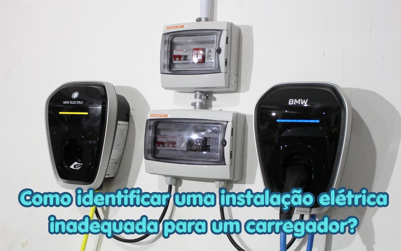 Como identificar uma instalação elétrica inadequada para um carregador?