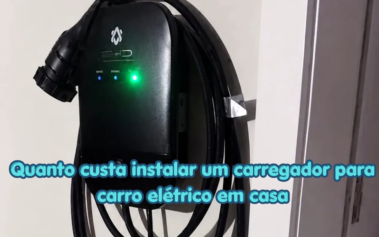 Quanto custa instalar um carregador para carro elétrico em casa?