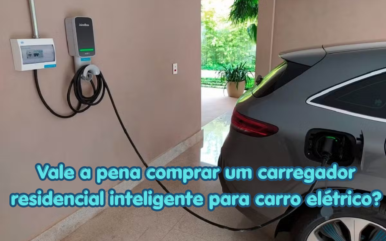 Vale a pena comprar um carregador residencial inteligente para carro elétrico?